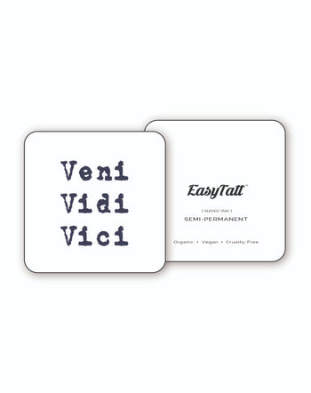 Veni Vidi Vici - Semi-Permanent Tattoo