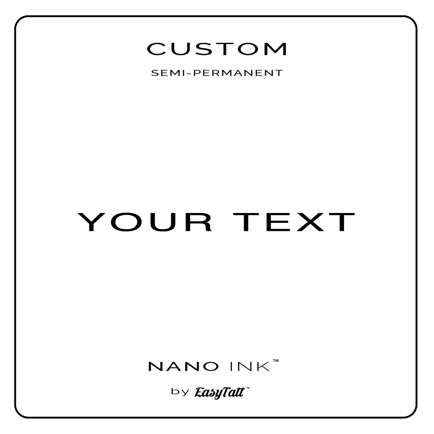 Text Custom Semi-Permanent Tattoo